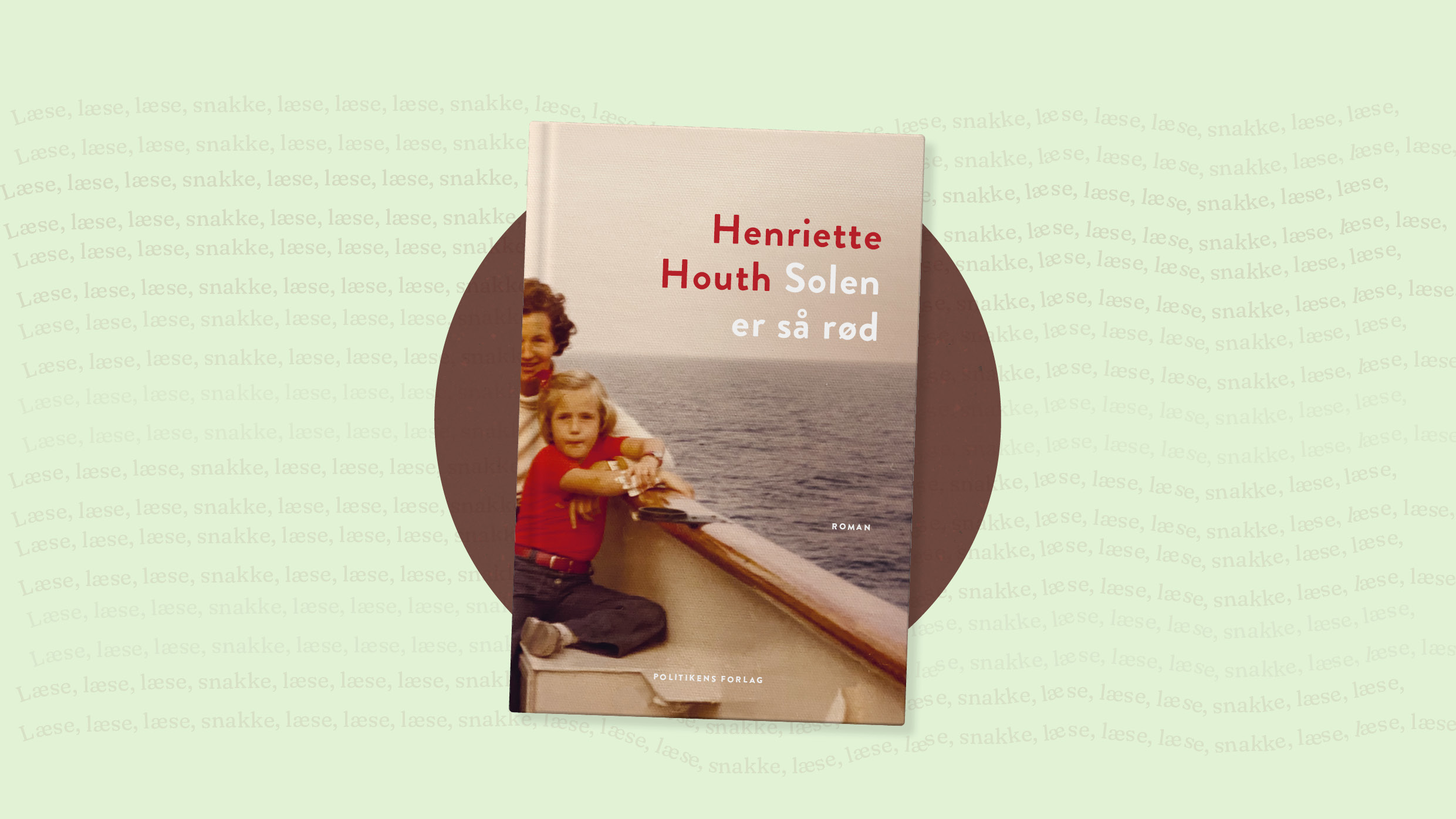 Lykkes læseklub: Henriette Houth – ’Solen er så rød’