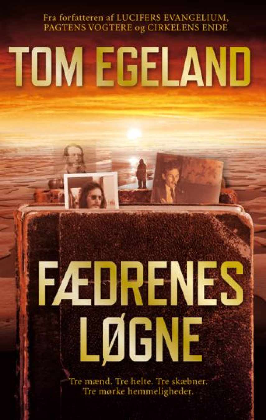 Tom Egeland: Fædrenes løgne : roman