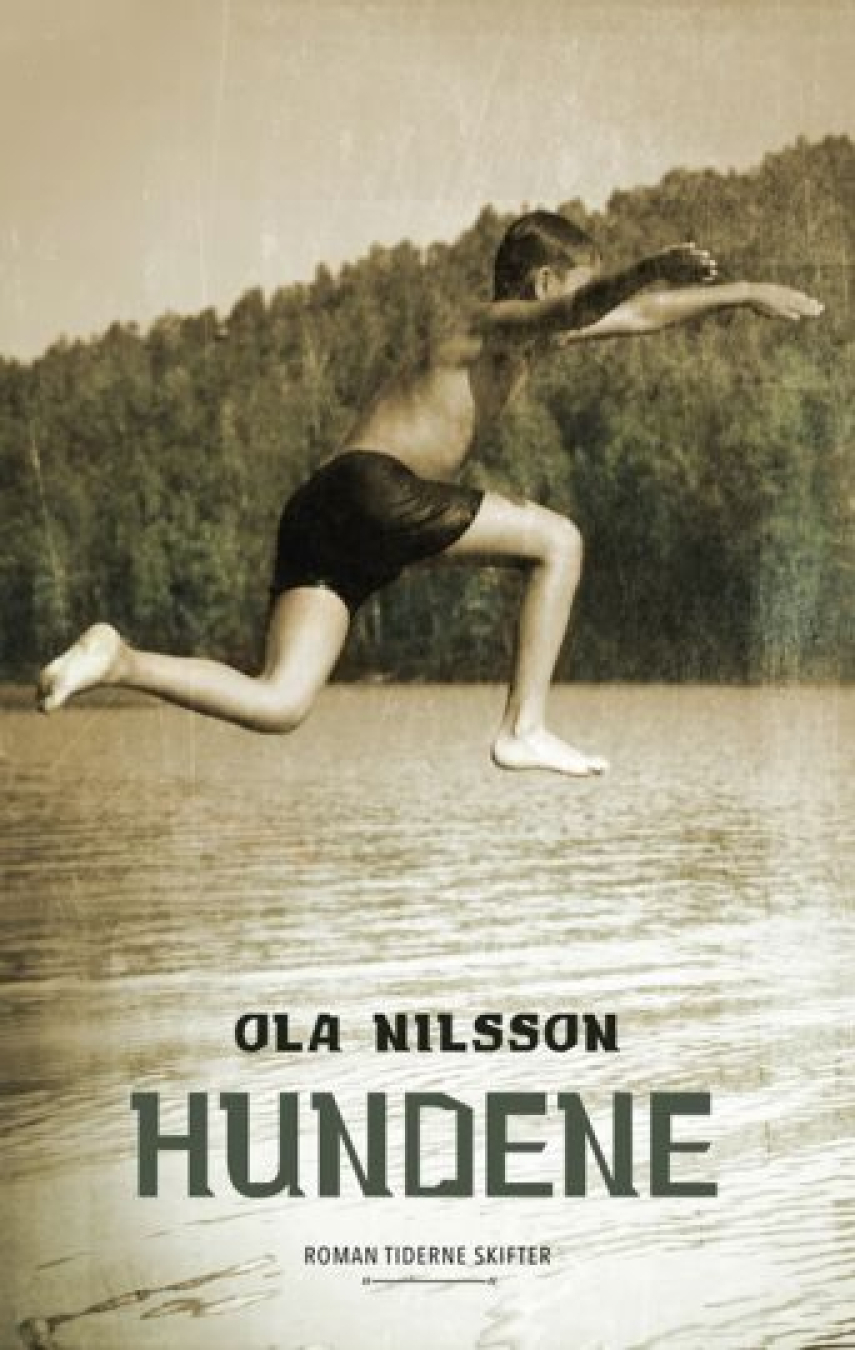 Ola Nilsson: Hundene : roman