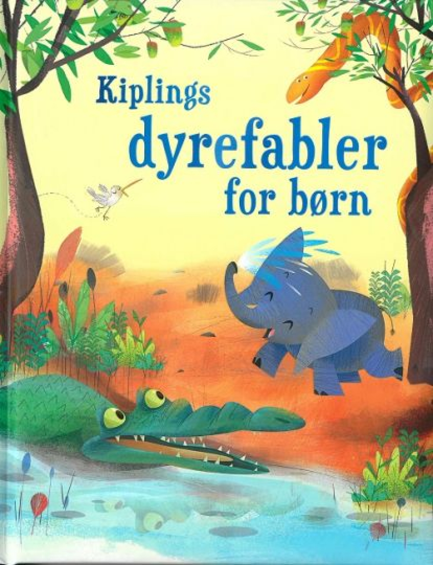 Anna Milbourne, Rosie Dickins, Rob Lloyd Jones: Kiplings dyrefabler for børn