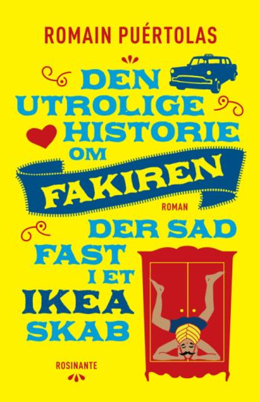 Romain Puértolas (f. 1975): Den utrolige historie om fakiren, der sad fast i et IKEA-skab : roman