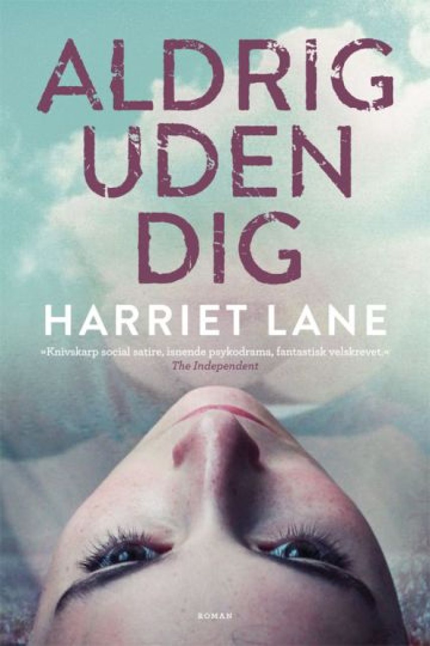 Harriet Lane (f. 1970): Aldrig uden dig