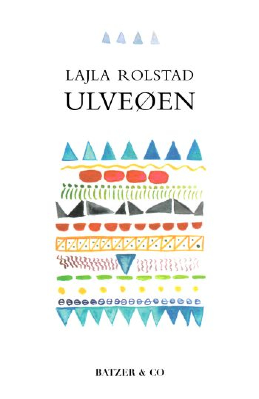 Lajla Rolstad (f. 1978-11-11): Ulveøen : roman