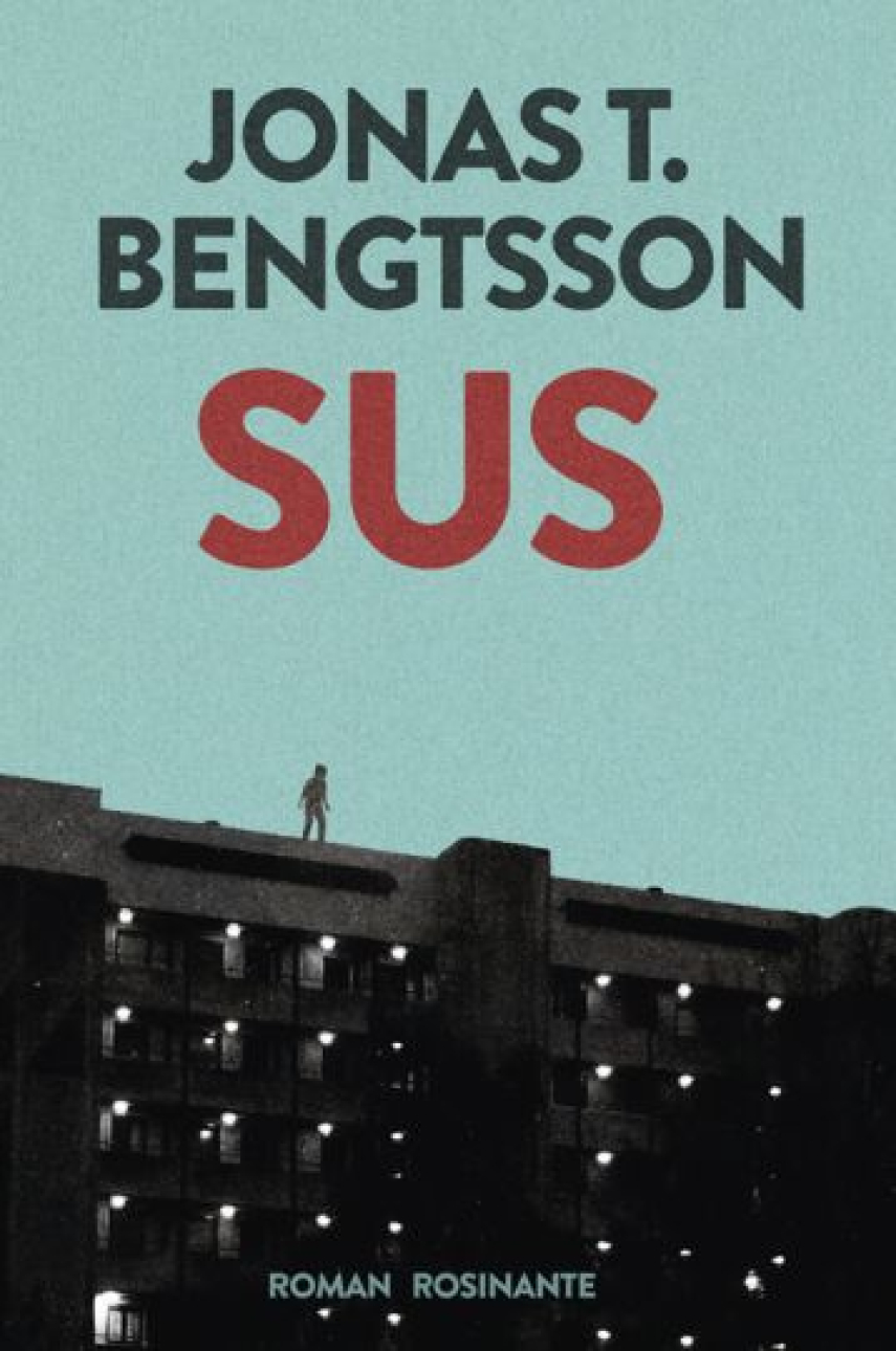 Jonas T. Bengtsson: Sus : roman