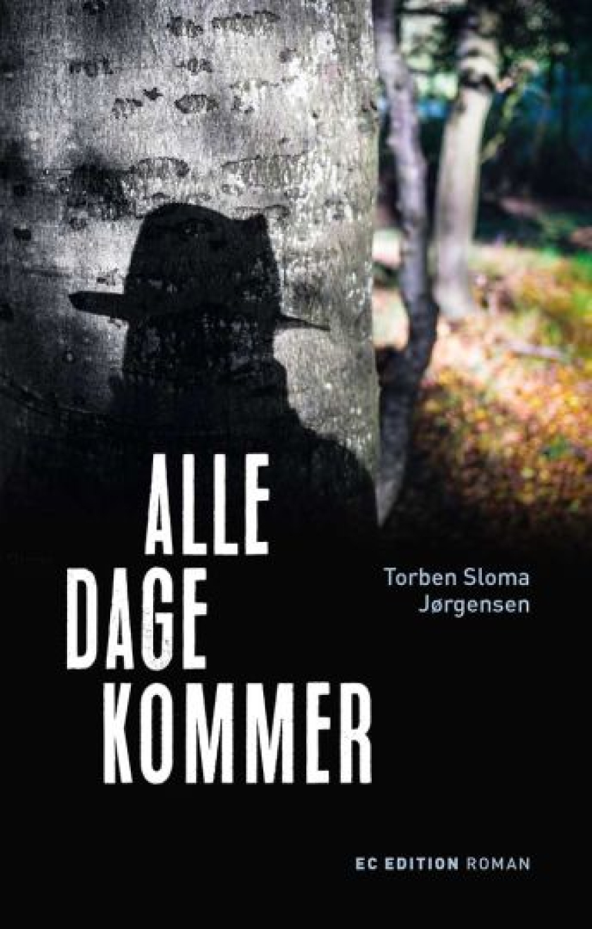 Torben Sloma Jørgensen: Alle dage kommer : roman
